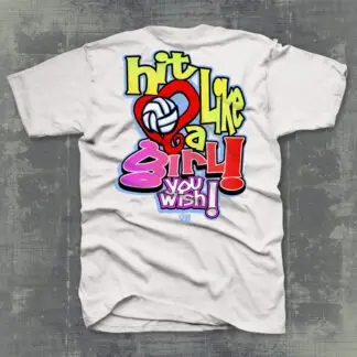 Hit Like a Girl Volleyball Shirt